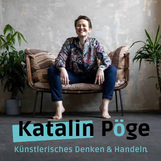 Katalin Pöge – Künstlerisches Denken und Handeln